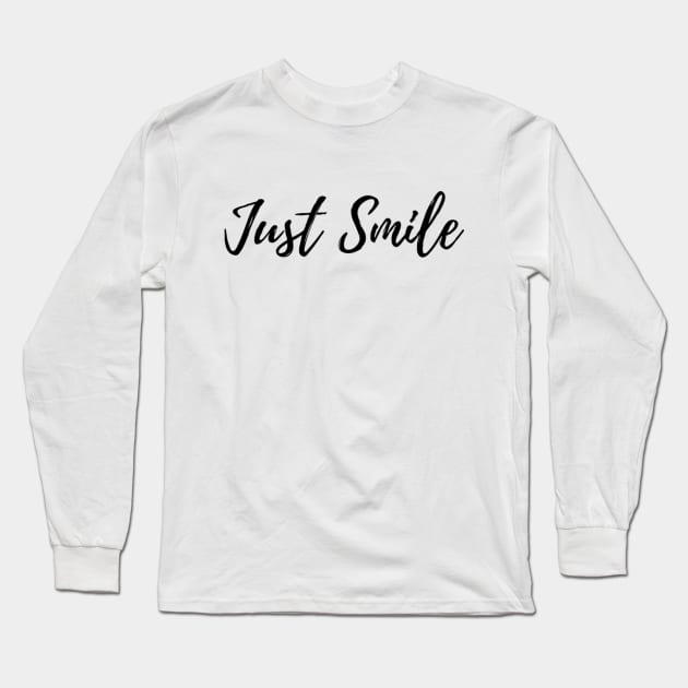 Polite smart Just smile T-shirt, minimalist slogan shirt, self-confidence statement tee, stylish fashion t shirt, funny smart gift tee Long Sleeve T-Shirt by PRINT WITH US